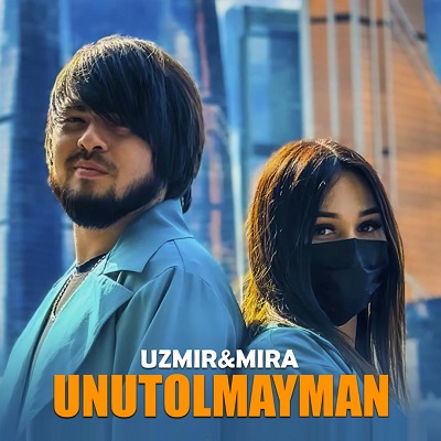 UZmir & Mira - Unutolmayman