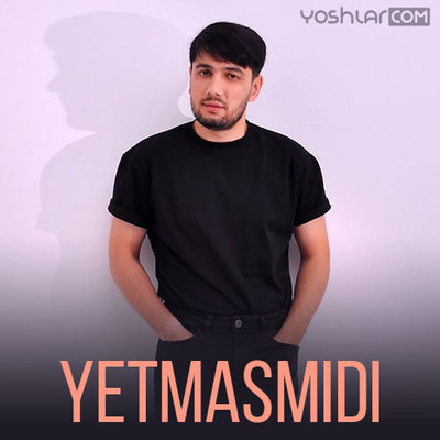 Jaloliddin Ahmadaliyev - Yetmasmidi