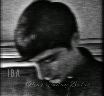 IBA - Nega Unday Bo'ldi