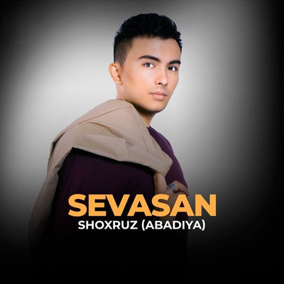 Shoxruz (Abadiya) - Sevasan