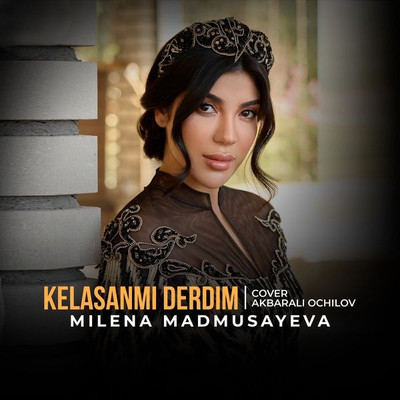 Milena Madmusayeva - Kelasanmi derdim