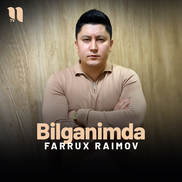 Farrux Raimov - Bilganimda