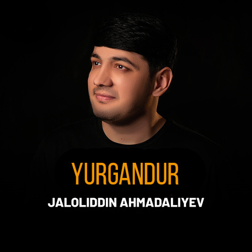 Jaloliddin Ahmadaliyev - Yurgandur