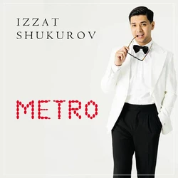 Izzat Shukurov - Metro