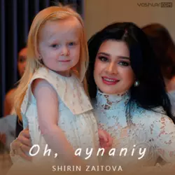 Shirin Zaitova - Oh, aynaniy