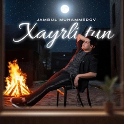 Jambul Muhammedov - Xayrli tun