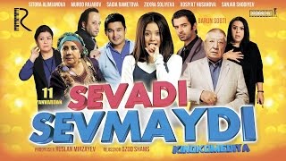Sevadi Sevmaydi (Uzbek Kino)