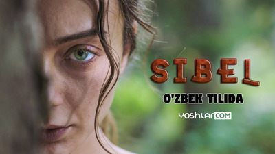 SIBEL (Uzbek Tilida HD)