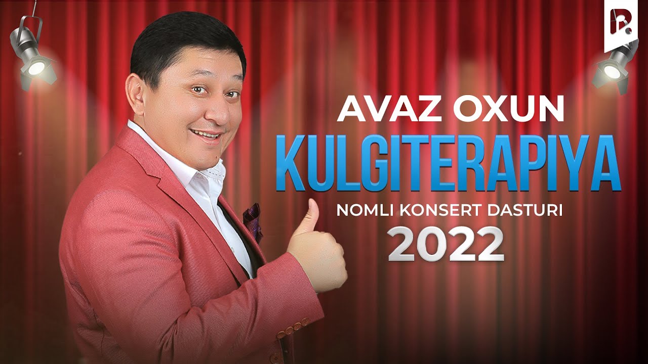 Avaz Oxun - Kulgiterapiya nomli konsert dasturi 2022